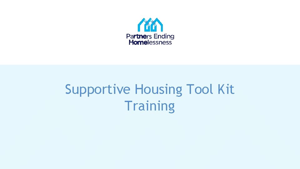 Supportive Housing Tool Kit Training 
