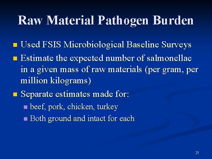 Raw Material Pathogen Burden Used FSIS Microbiological Baseline Surveys n Estimate the expected number