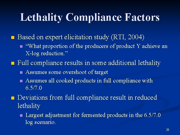 Lethality Compliance Factors n Based on expert elicitation study (RTI, 2004) n n Full