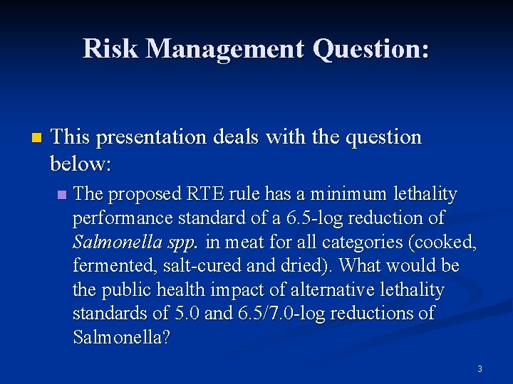 Risk Management Question: n This presentation deals with the question below: n The proposed