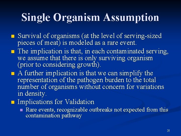 Single Organism Assumption n n Survival of organisms (at the level of serving-sized pieces