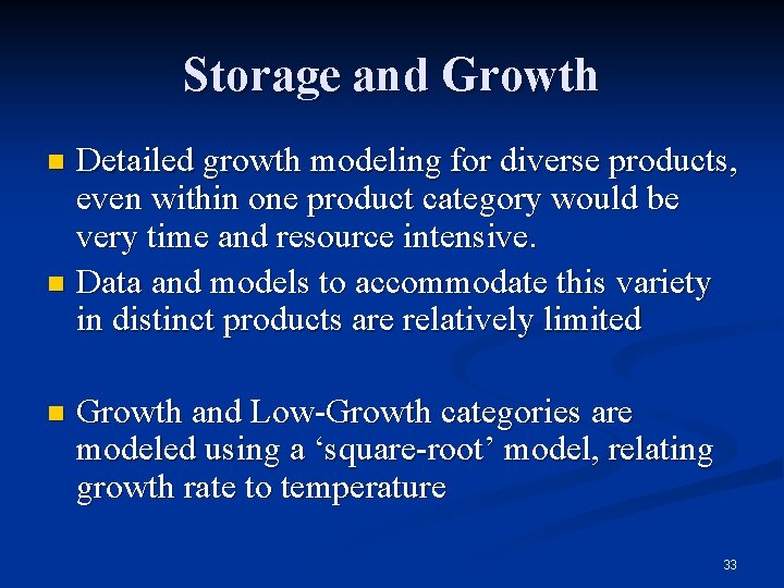 Storage and Growth Detailed growth modeling for diverse products, even within one product category