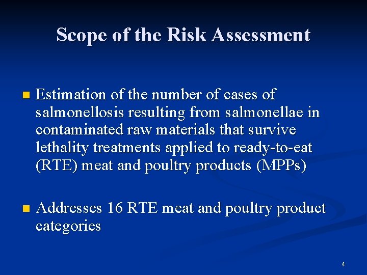 Scope of the Risk Assessment n Estimation of the number of cases of salmonellosis