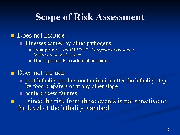 Scope of Risk Assessment n Does not include: n Illnesses caused by other pathogens