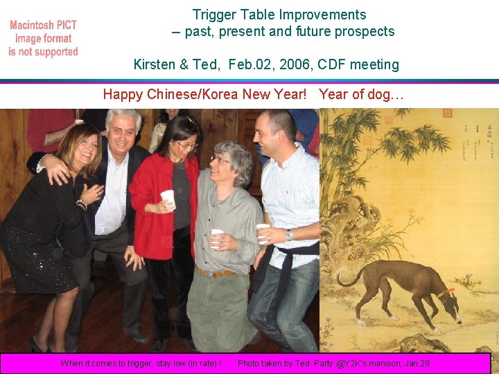 Trigger Table Improvements -- past, present and future prospects Kirsten & Ted, Feb. 02,