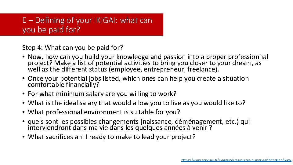 E – Defining of your IKIGAI: what can you be paid for? Step 4: