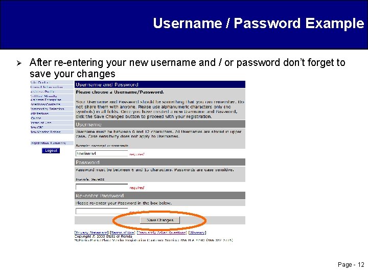 Username / Password Example Ø After re-entering your new username and / or password