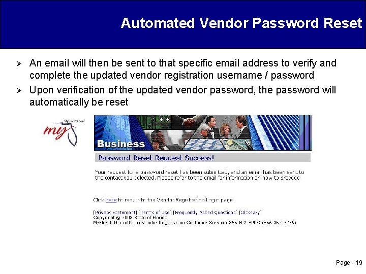 Automated Vendor Password Reset Ø Ø An email will then be sent to that