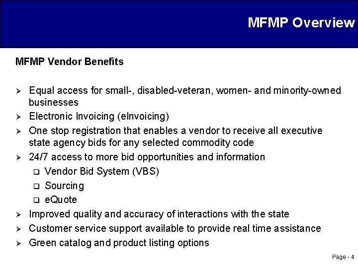 MFMP Overview MFMP Vendor Benefits Ø Ø Ø Ø Equal access for small-, disabled-veteran,