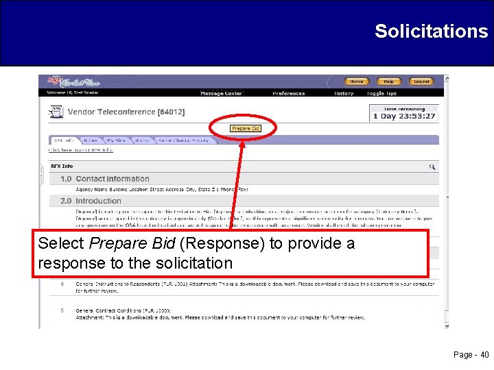 Solicitations Select Prepare Bid (Response) to provide a response to the solicitation Page -