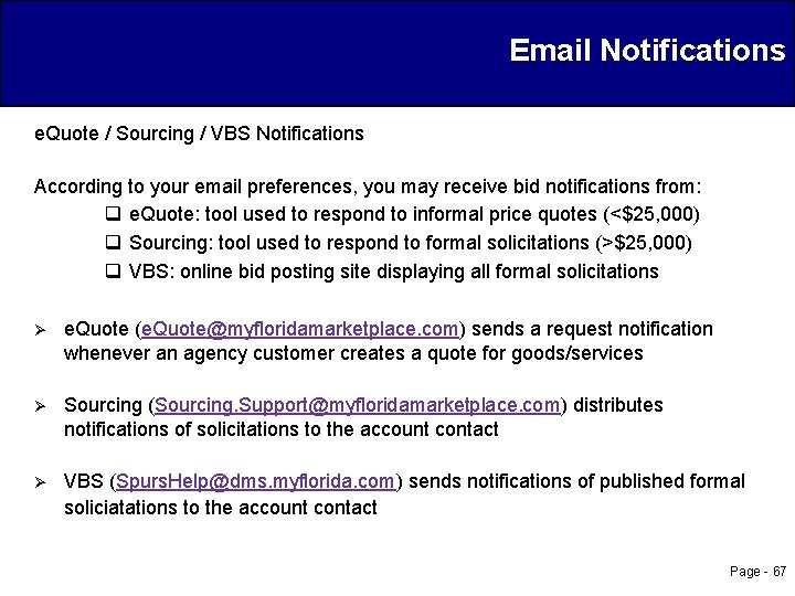 Email Notifications e. Quote / Sourcing / VBS Notifications According to your email preferences,