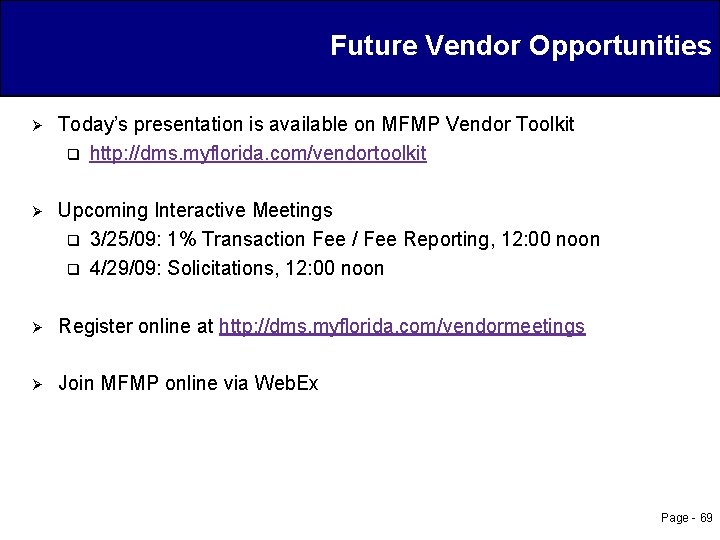 Future Vendor Opportunities Ø Today’s presentation is available on MFMP Vendor Toolkit q http: