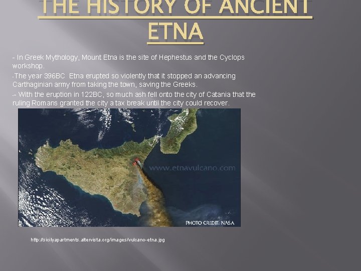 THE HISTORY OF ANCIENT ETNA - In Greek Mythology, Mount Etna is the site