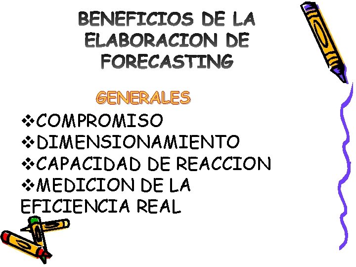 GENERALES v. COMPROMISO v. DIMENSIONAMIENTO v. CAPACIDAD DE REACCION v. MEDICION DE LA EFICIENCIA