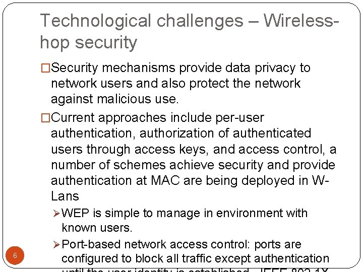 Technological challenges – Wirelesshop security �Security mechanisms provide data privacy to network users and