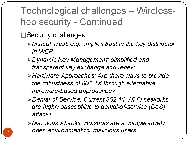 Technological challenges – Wirelesshop security - Continued �Security challenges Ø Mutual Trust: e. g.