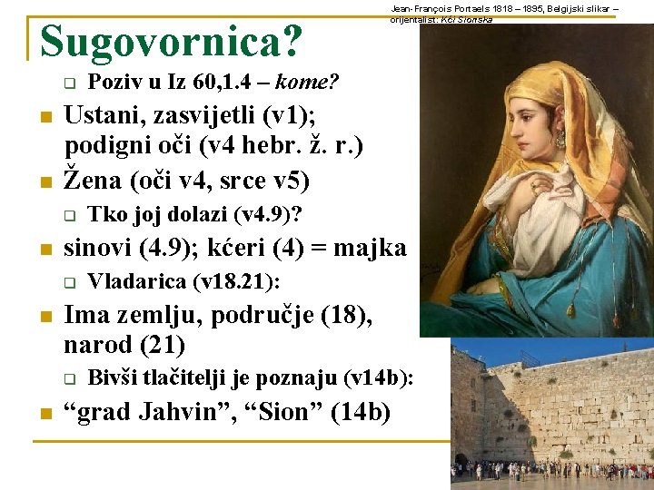 Sugovornica? q n n Vladarica (v 18. 21): Ima zemlju, područje (18), narod (21)