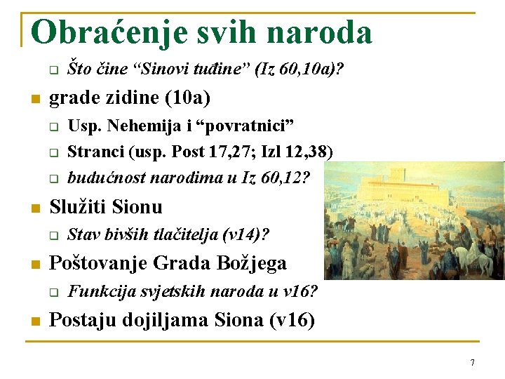 Obraćenje svih naroda q n grade zidine (10 a) q q q n Stav