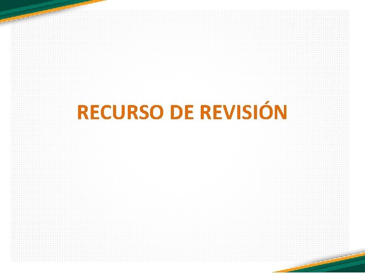 RECURSO DE REVISIÓN 