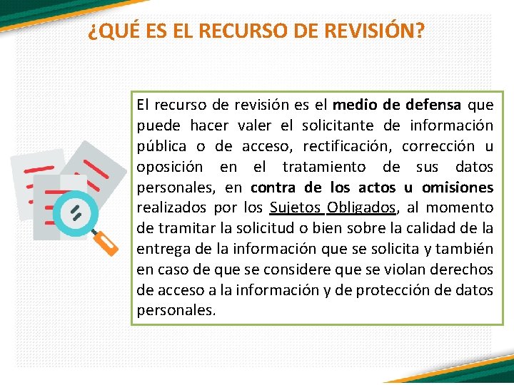 ¿QUÉ ES EL RECURSO DE REVISIÓN? El recurso de revisión es el medio de