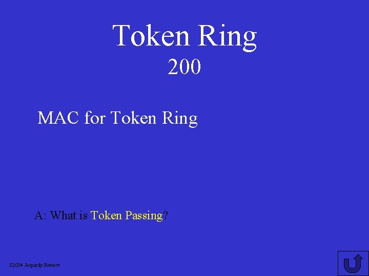 Token Ring 200 MAC for Token Ring A: What is Token Passing? S 2