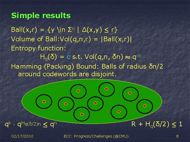 Simple results Ball(x, r) = {y in Σn | Δ(x, y) · r} Volume