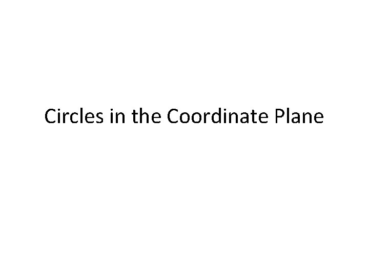 Circles in the Coordinate Plane 