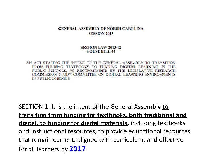 SECTION 1. It is the intent of the General Assembly to transition from funding