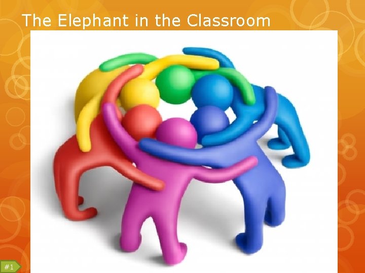 The Elephant in the Classroom #1 