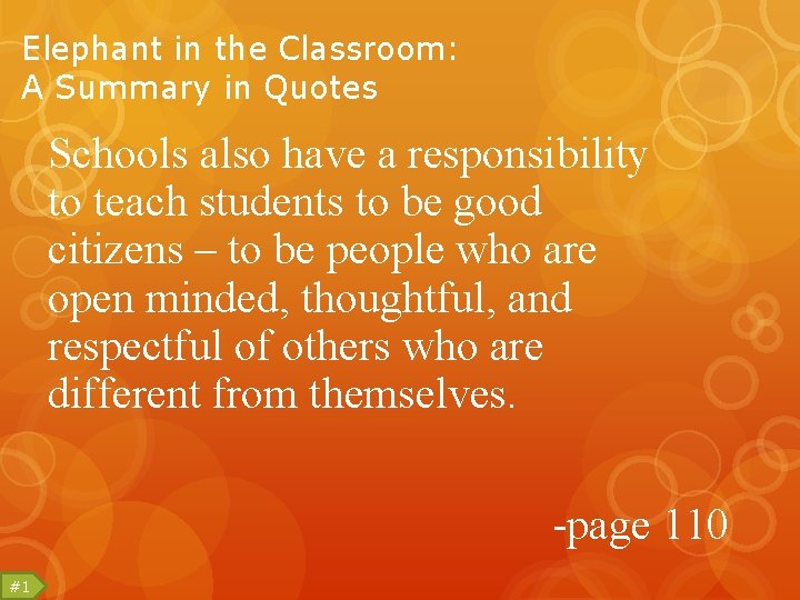 Elephant in the Classroom: A Summary in Quotes Schools also have a responsibility to