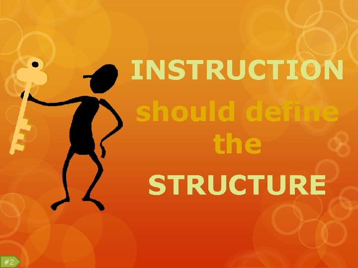 INSTRUCTION should define the STRUCTURE #2 