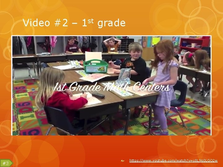 Video #2 – 1 st grade #3 https: //www. youtube. com/watch? v=s 8 L