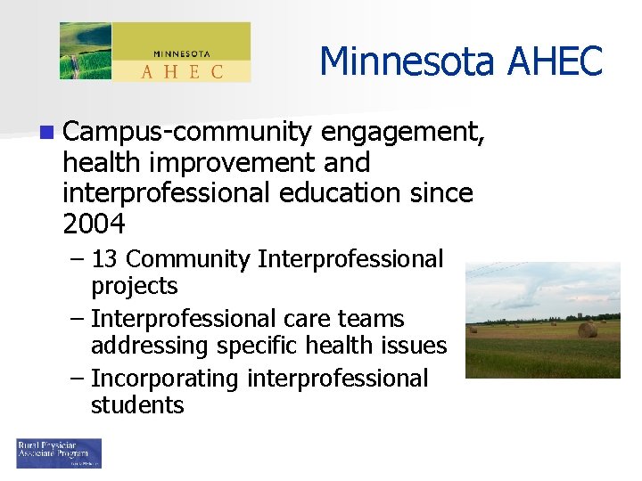Minnesota AHEC n Campus-community engagement, health improvement and interprofessional education since 2004 – 13