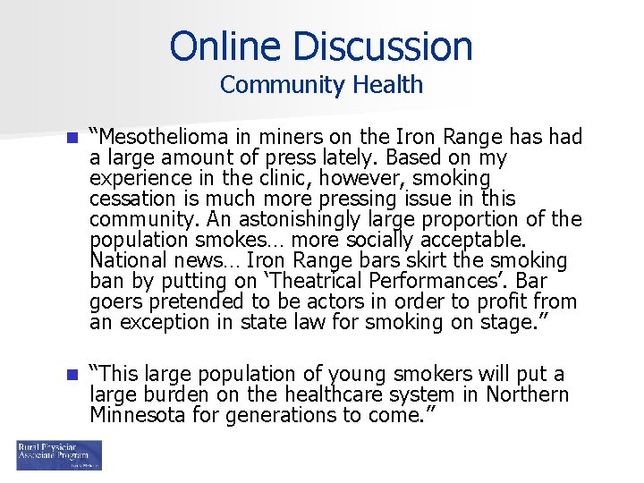 Online Discussion Community Health n “Mesothelioma in miners on the Iron Range has had