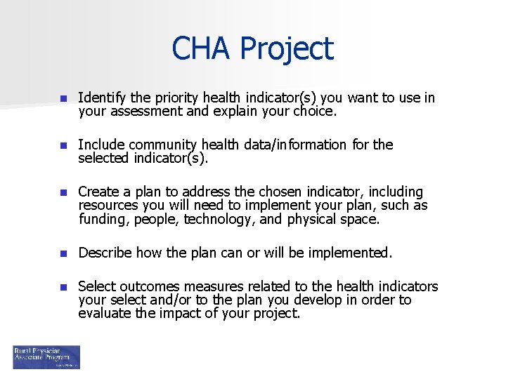 CHA Project n Identify the priority health indicator(s) you want to use in your