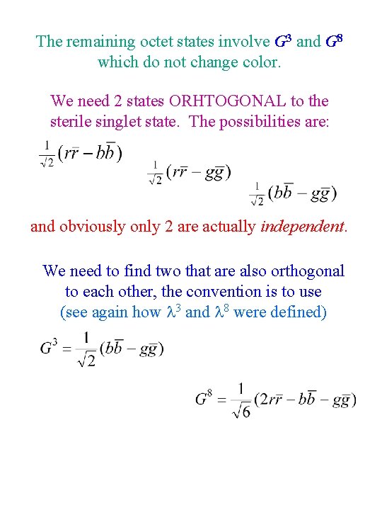 The remaining octet states involve G 3 and G 8 which do not change The remaining octet states involve G 3 and G 8 which do not change