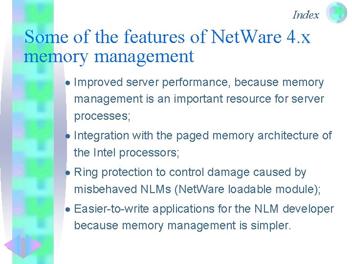 Index Some of the features of Net. Ware 4. x memory management · Improved