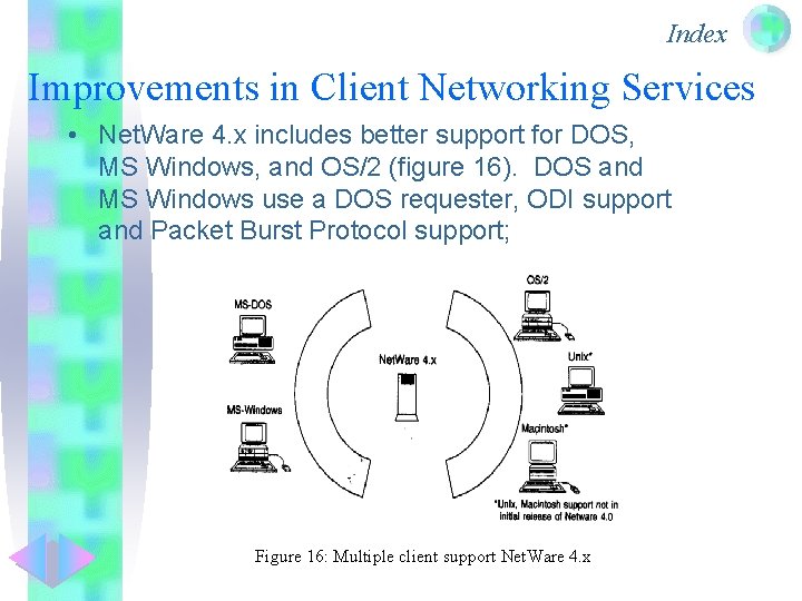 Index Improvements in Client Networking Services • Net. Ware 4. x includes better support