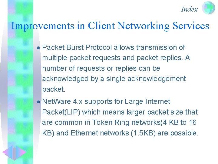 Index Improvements in Client Networking Services · Packet Burst Protocol allows transmission of multiple