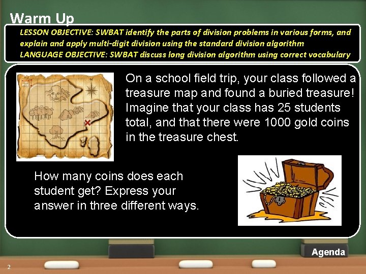 Warm Up LESSON OBJECTIVE: SWBAT identify the parts of division problems in various forms, Warm Up LESSON OBJECTIVE: SWBAT identify the parts of division problems in various forms,