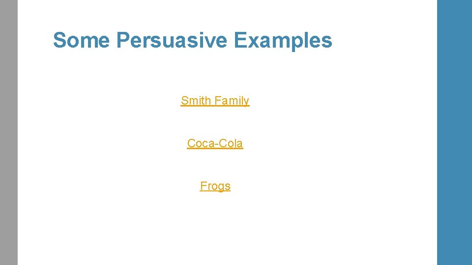 Some Persuasive Examples Smith Family Coca-Cola Frogs 