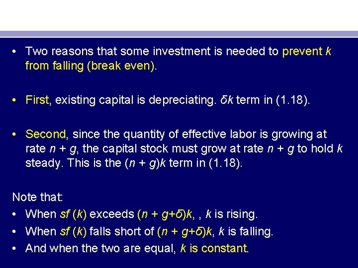  • Two reasons that some investment is needed to prevent k from falling