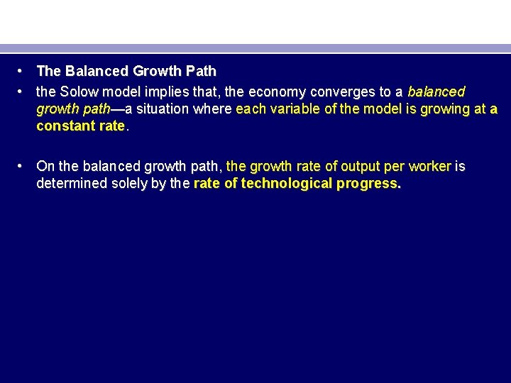  • The Balanced Growth Path • the Solow model implies that, the economy