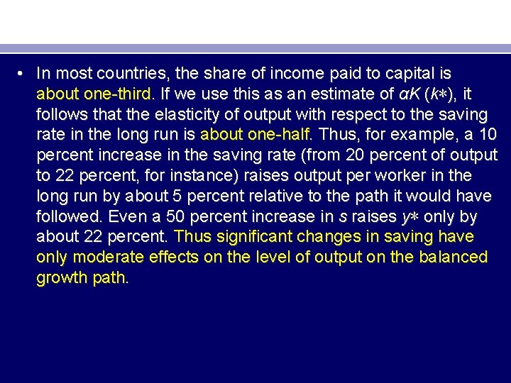  • In most countries, the share of income paid to capital is about