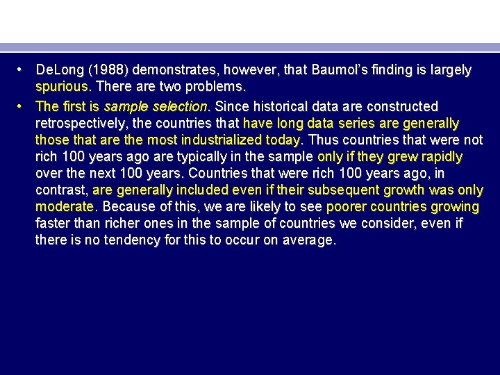  • De. Long (1988) demonstrates, however, that Baumol’s finding is largely spurious. There