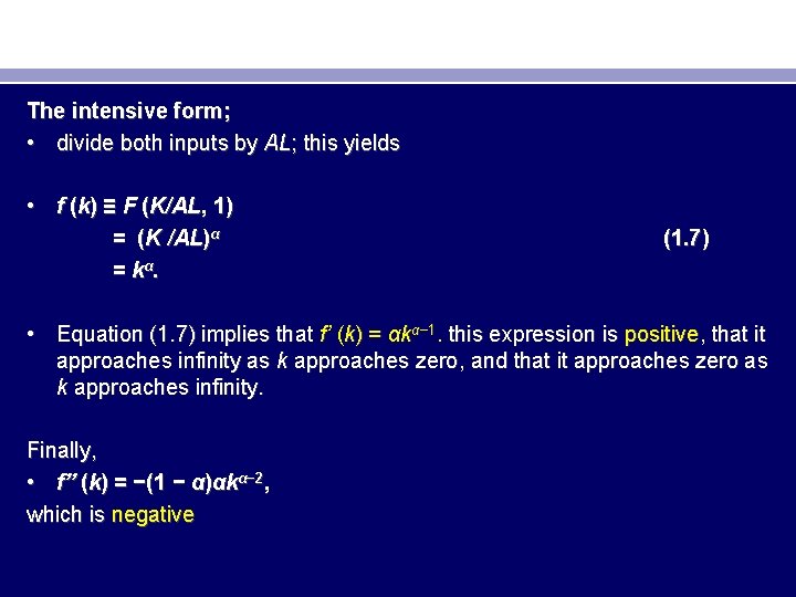 The intensive form; • divide both inputs by AL; this yields • f (k)