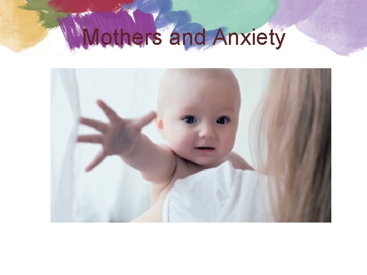 Mothers and Anxiety 