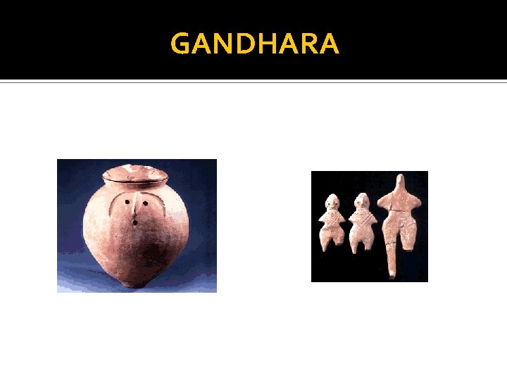 GANDHARA 
