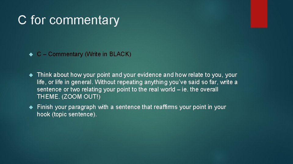 C for commentary C – Commentary (Write in BLACK) Think about how your point
