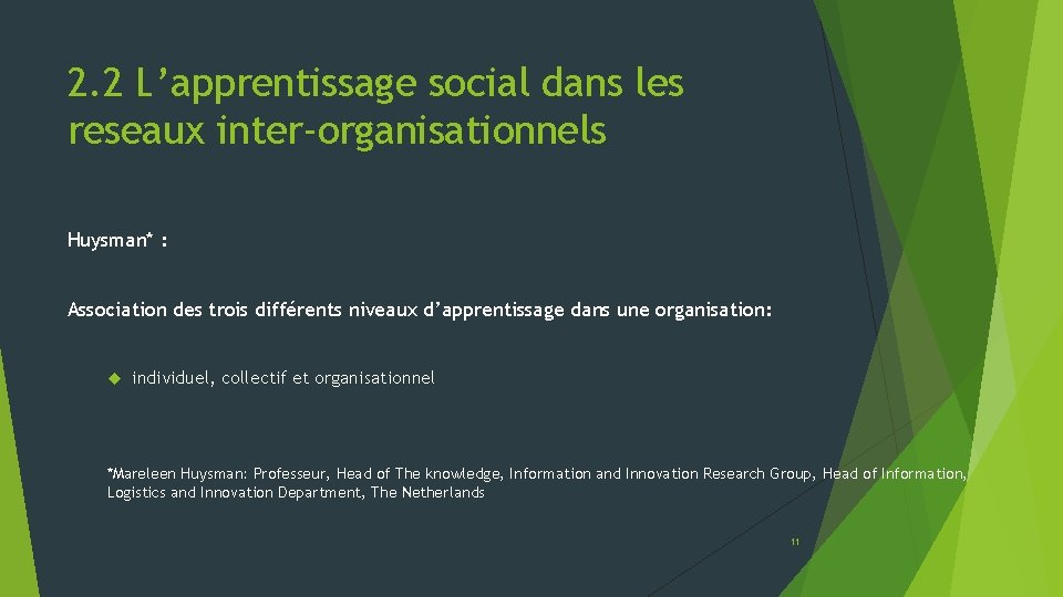 2. 2 L’apprentissage social dans les reseaux inter-organisationnels Huysman* : Association des trois différents
